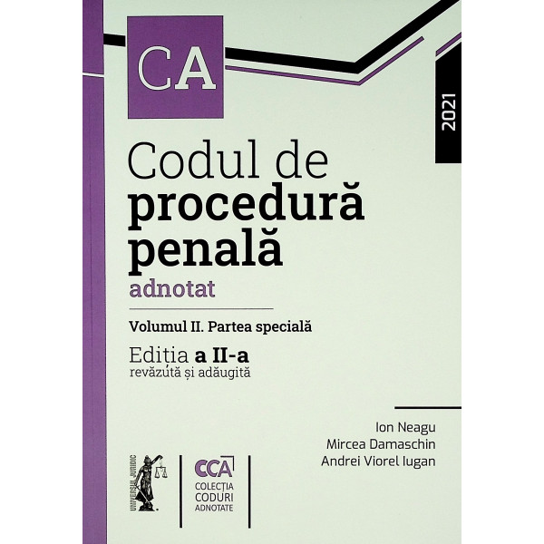 Codul de procedura penala adnotat, vol. II. Partea speciala