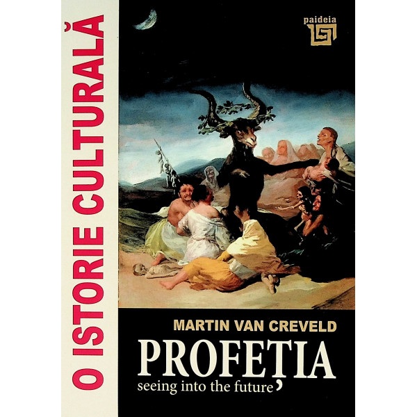 O istorie culturala - Profetia. Seeing Into the Future