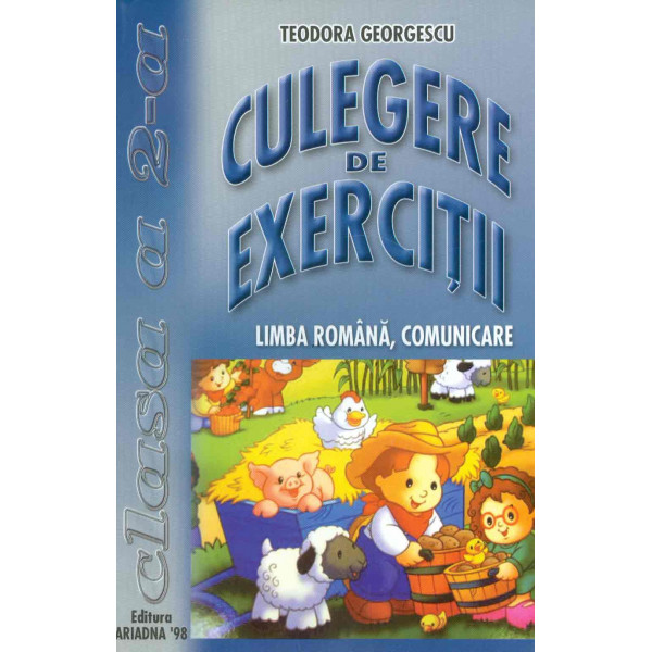 Culegere de exercitii: limba romana, comunicare, clasa a II-a