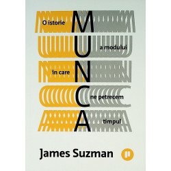 Munca - O istorie a modului...