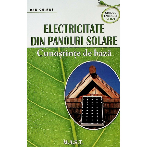Electricitate din panouri solare. Cunostinte de baza