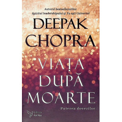 Viata dupa moarte. Puterea...
