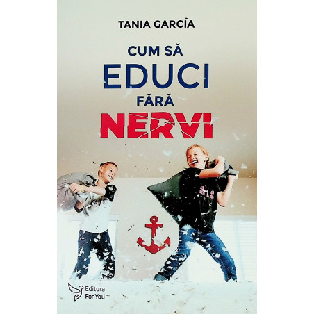 Cum sa educi fara nervi