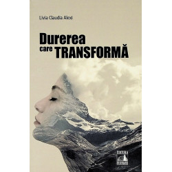 Durerea care transforma