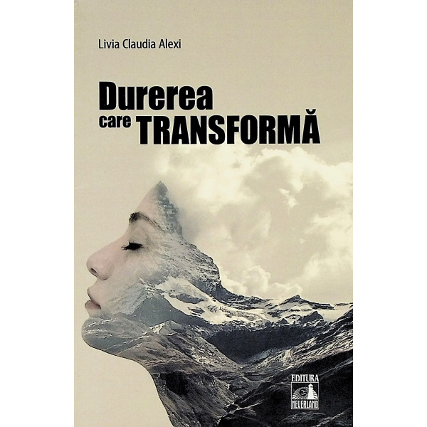 Durerea care transforma