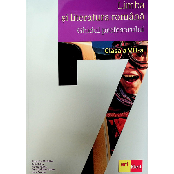 Limba si literatura romana, clasa a VII-a - Ghidul profesorului