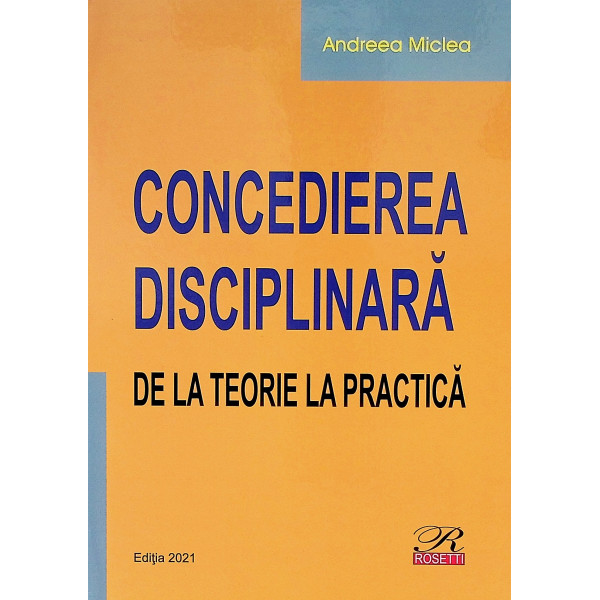 Concedierea disciplinara. De la teorie la practica