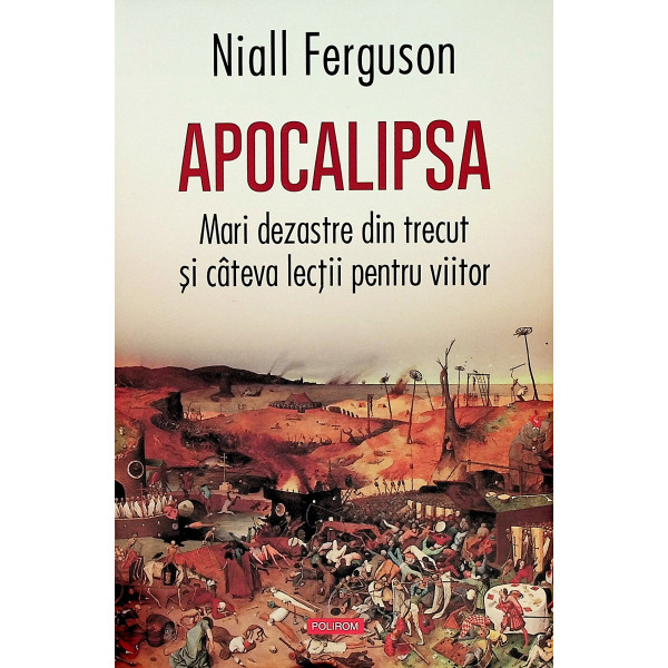 Apocalipsa. Mari dezastre din trecut si cateva lectii pentru viitor