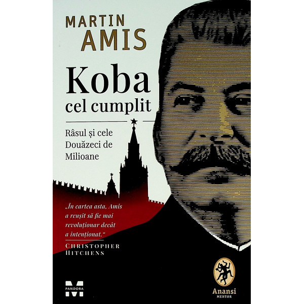 Koba cel cumplit. Rasul si cele Douazeci de Milioane