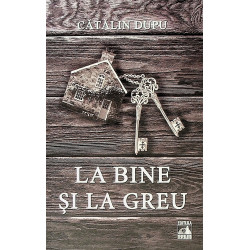 La bine si la greu