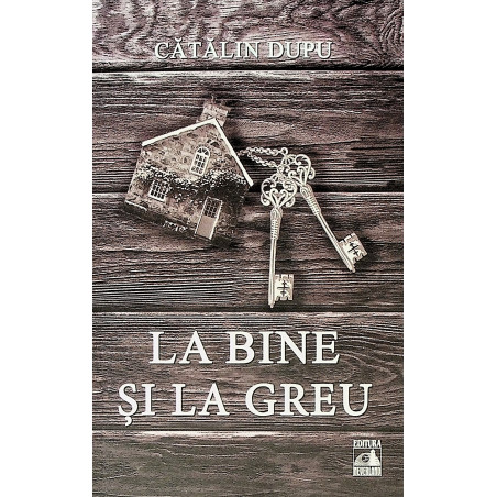 La bine si la greu