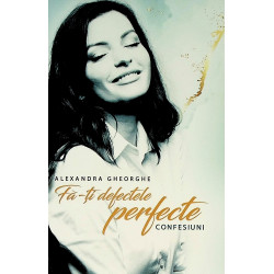 Fa-ti defectele perfecte....