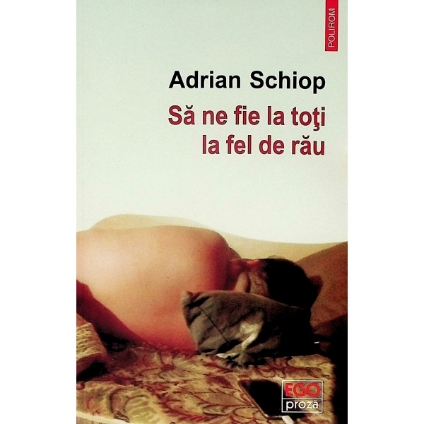 Sa ne fie la toti la fel de rau