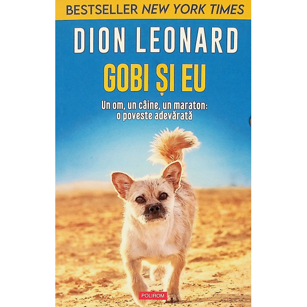 Gobi si eu. Un om, un caine, un maraton: o poveste adevarata