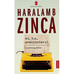 Eu, H.Z., aventurierul. Autobiografie
