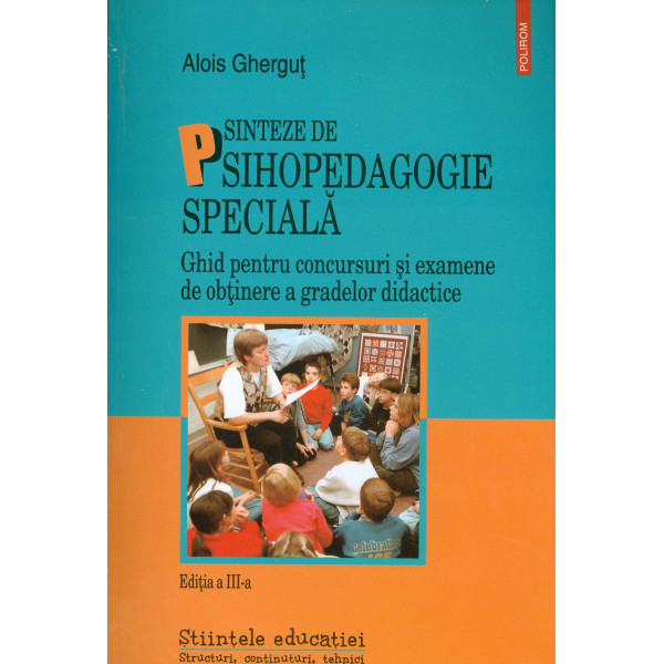 Sinteze de psihopedagogie speciala: ghid pentru concursuri si examene de obtinere a gradelor didactice