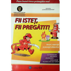 Fii istet, fii pregatit! Jocuri, exercitii si povesti didactice