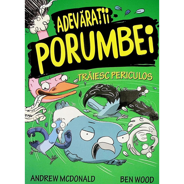 Adevaratii porumbei traiesc periculos, vol. II