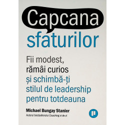 Capcana sfaturilor. Fii...