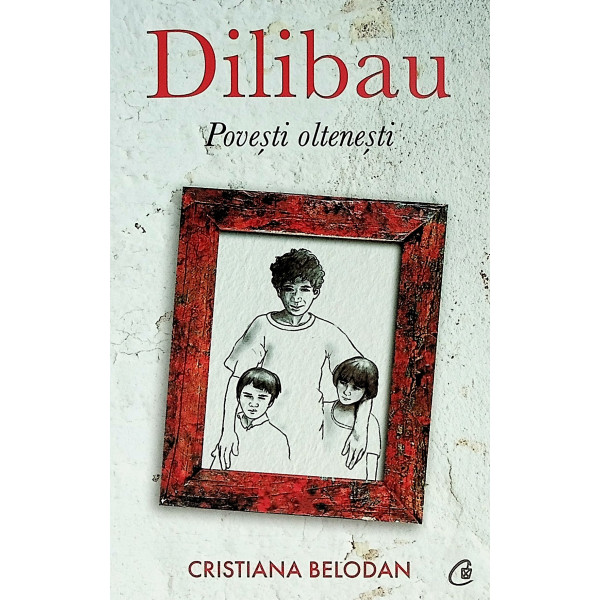 Dilibau. Povesti oltenesti