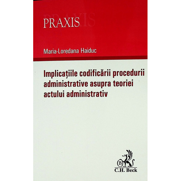 Implicatiile codificarii procedurii administrative asupra teoriei actului administrativ