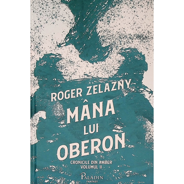 Cronicile din Amber, vol. II - Mana lui Oberon