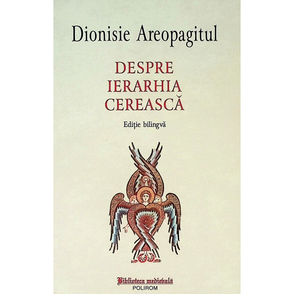 Despre ierarhia cereasca. Editie bilingva