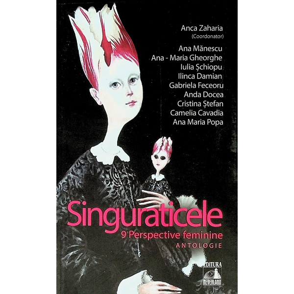 Singuraticele. 9 perspective feminine. Antologie