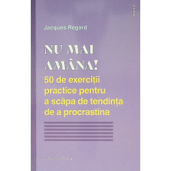 Nu mai amana! 50 de...