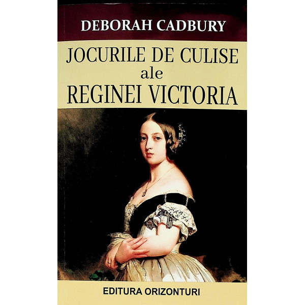 Jocurile de culise ale reginei Victoria