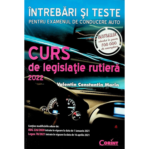 Curs de legislatie rutiera - Intrebari si teste pentru examenul de conducere auto, 2022