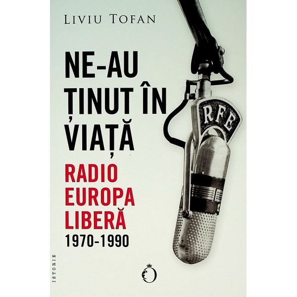 Ne-au tinut in viata. Radio Europa Libera, 1970-1990