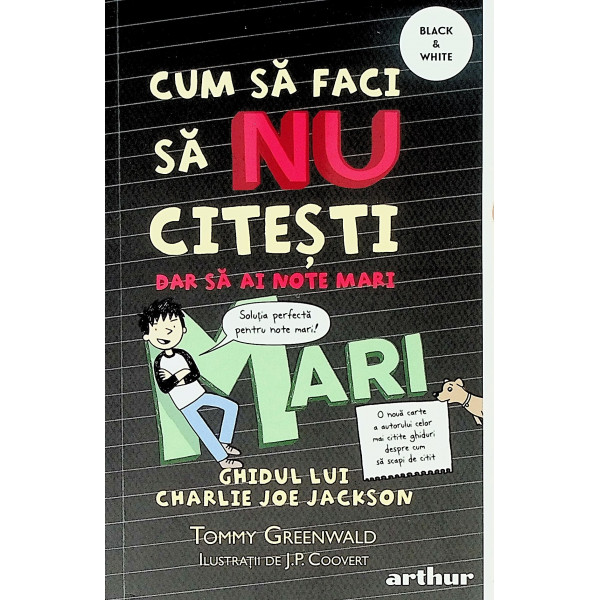Cum sa faci sa nu citesti dar sa ai note mari, vol. II - Ghidul lui Charlie Joe Jackson