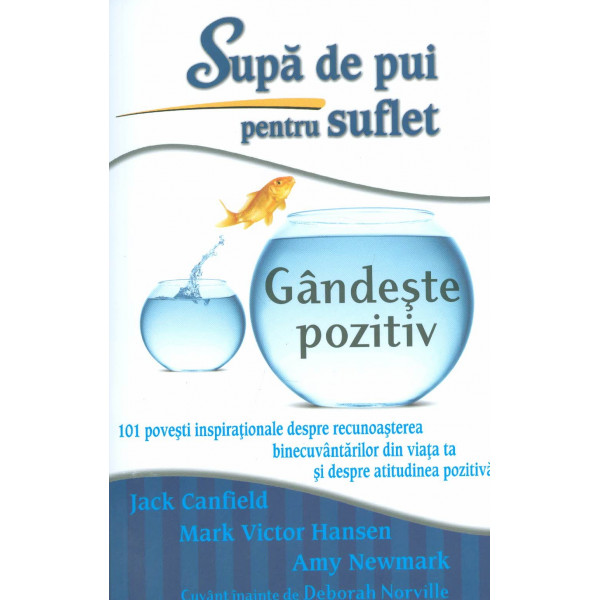 Supa de pui pentru suflet. Gandeste pozitiv