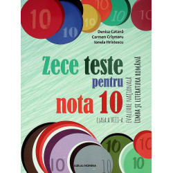 Evaluare Nationala - Limba si literatura romana, clasa a VIII-a. Zece teste pentru nota 10