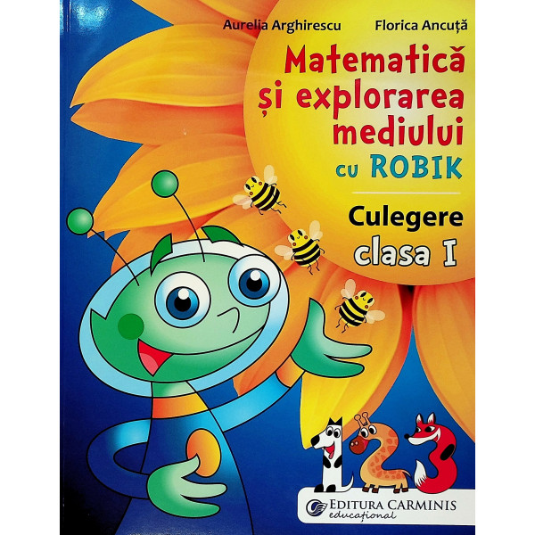 Matematica si explorarea mediului cu Robik. Culegere, clasa I