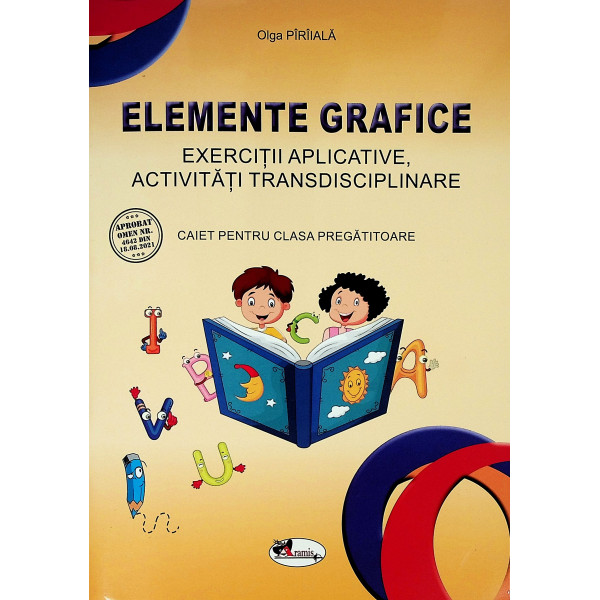 Elemente grafice - Exercitii aplicative, activitati transdisciplinare, caiet pentru clasa pregatitoare