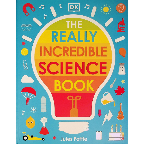 The Really Incredible Science Book