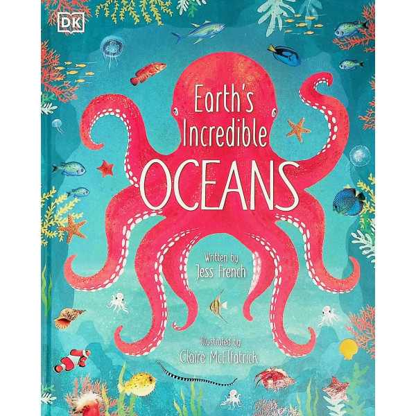 Earth,s Incredible Oceans