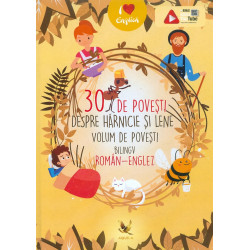 30 de povesti despre harnicie si lene. Editie bilingva
