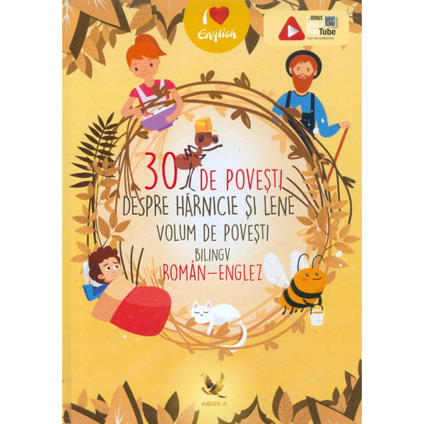 30 de povesti despre harnicie si lene. Editie bilingva
