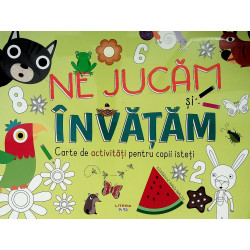 Ne jucam si invatam. Carte...