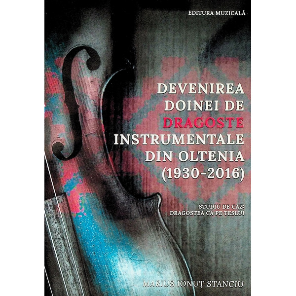 Devenirea doinei de dragoste instrumentale din Oltenia (1930-2016)