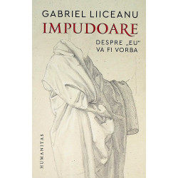 Impudoare. Despre Eu, va fi...