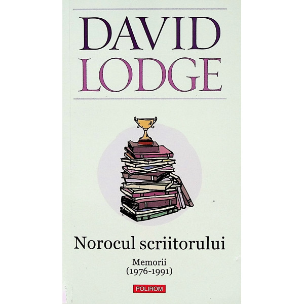 Norocul scriitorului - Memorii (1976-1991)