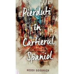 Pierduti in cartierul Spaniol