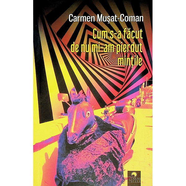 Cum s-a facut de nu mi-am pierdut mintile