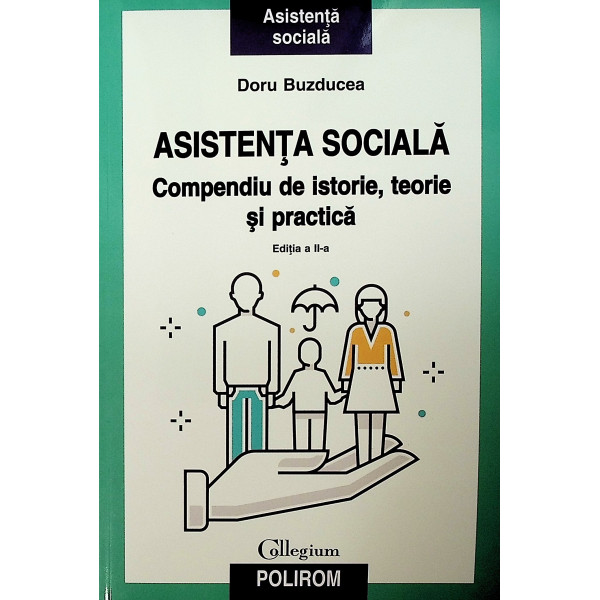 Asistenta sociala. Compendiu de istorie, teorie si practica