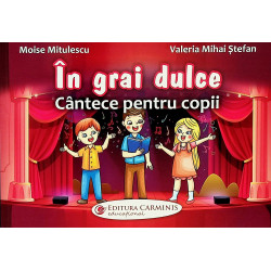 In grai dulce. Cantece...