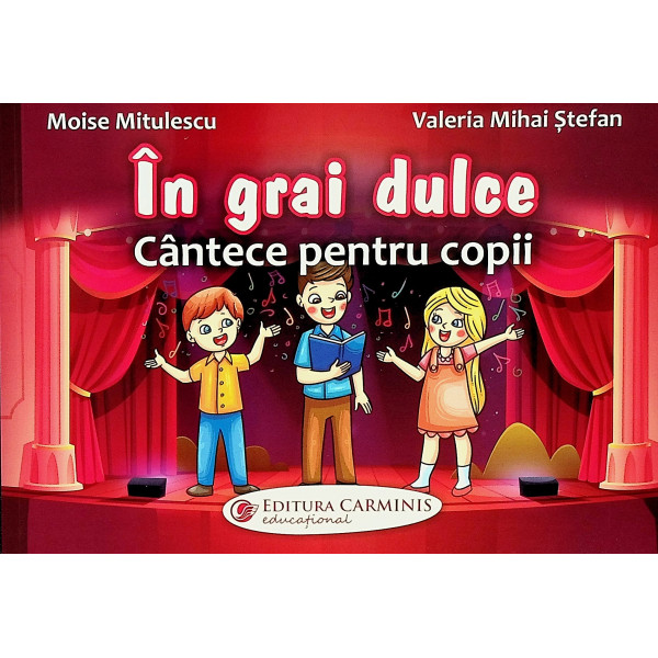 In grai dulce. Cantece pentru copii